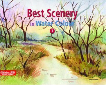 Scholars Hub Best Scenery In Water Colour Volume 1